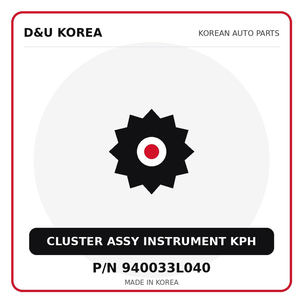 Genuine Mobis CLUSTER ASSY INSTRUMENT KPH 940033L040 for Korean vehicles | D&U Korea