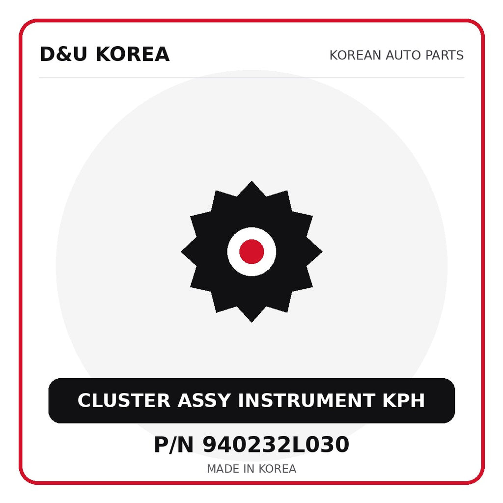 Genuine Mobis CLUSTER ASSY INSTRUMENT KPH 940232L030 for Korean vehicles | D&U Korea