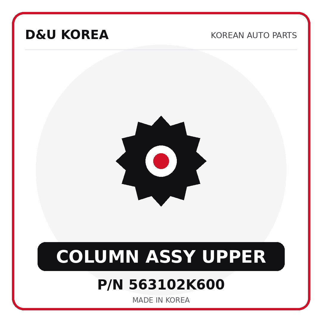 Genuine Mobis COLUMN ASSY UPPER 563102K600 - Korean auto parts from D&U Korea