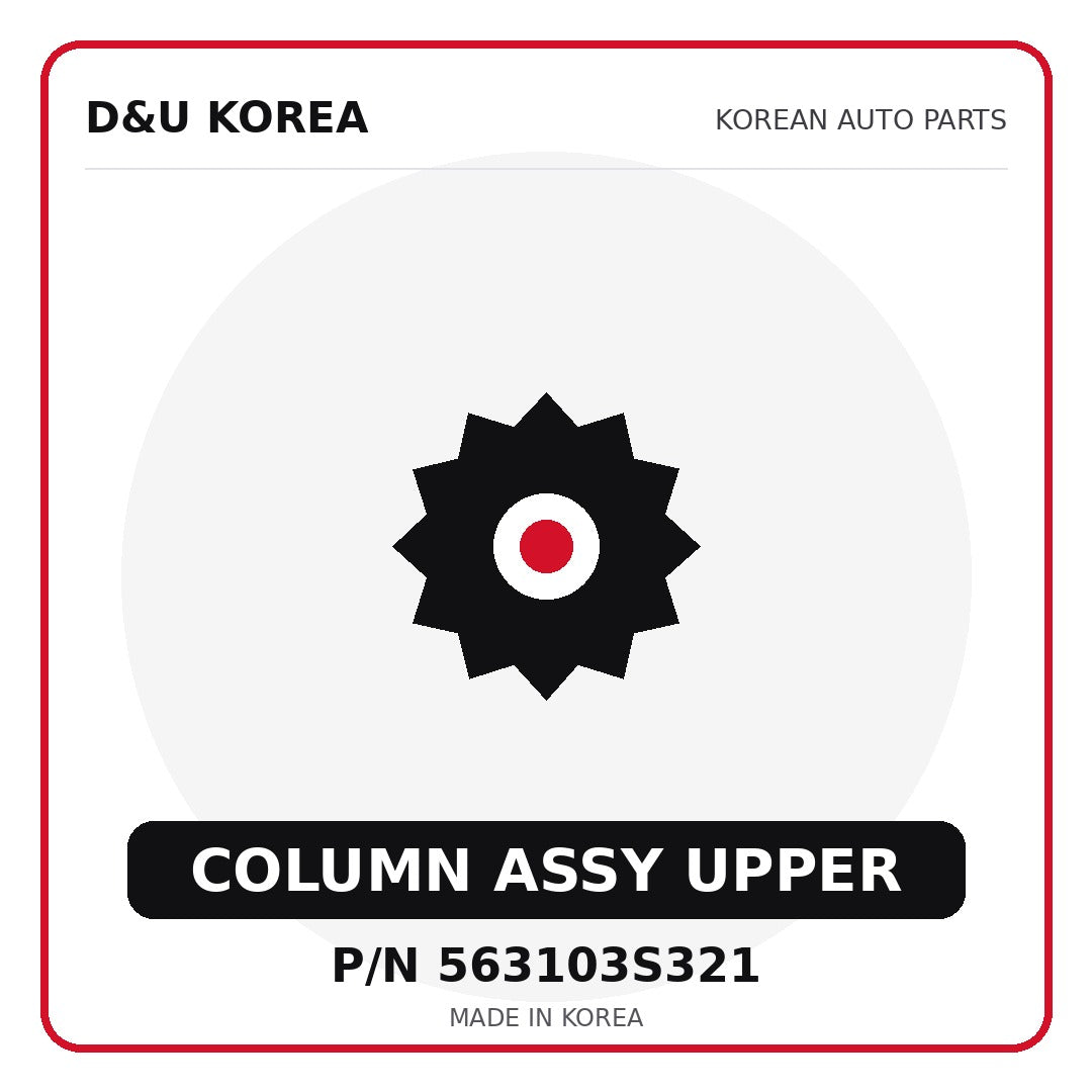 Genuine Mobis COLUMN ASSY UPPER 563103S321 for Korean vehicles | D&U Korea
