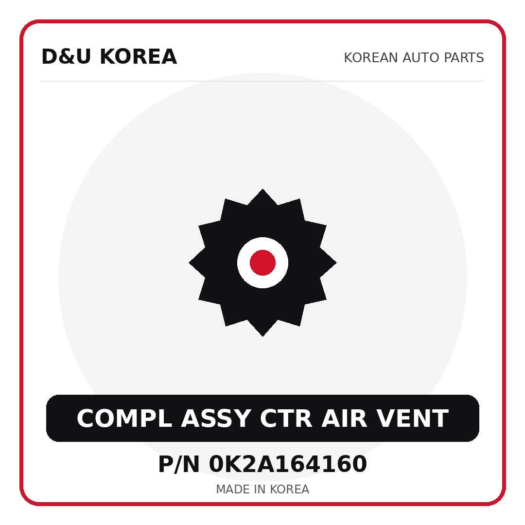 Genuine Mobis COMPL ASSY CTR AIR VENT 0K2A164160 for Korean vehicles | D&U Korea