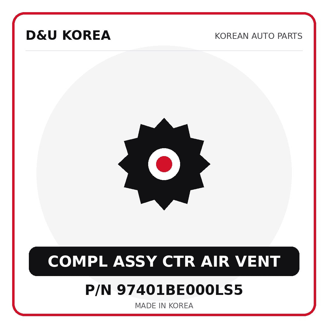 Genuine Mobis COMPL ASSY CTR AIR VENT 97401BE000LS5 - Korean auto parts from D&U Korea