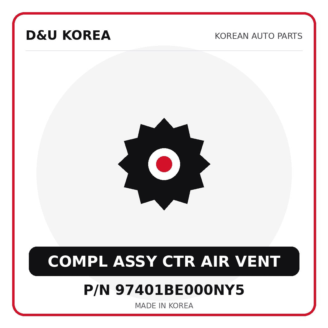 Genuine Mobis COMPL ASSY CTR AIR VENT 97401BE000NY5 - Korean auto parts from D&U Korea