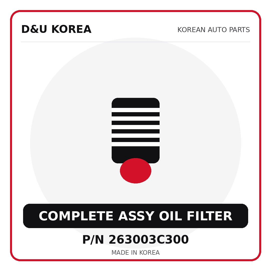 Genuine Mobis COMPLETE ASSY OIL FILTER 263003C300 - Korean auto parts from D&U Korea
