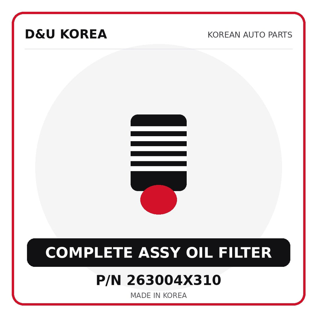 Genuine Mobis COMPLETE ASSY OIL FILTER 263004X310 - Korean auto parts from D&U Korea