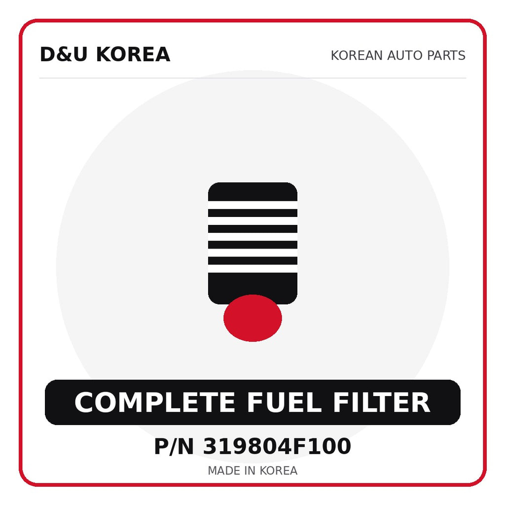 Genuine Mobis COMPLETE FUEL FILTER 319804F100 - Korean auto parts from D&U Korea