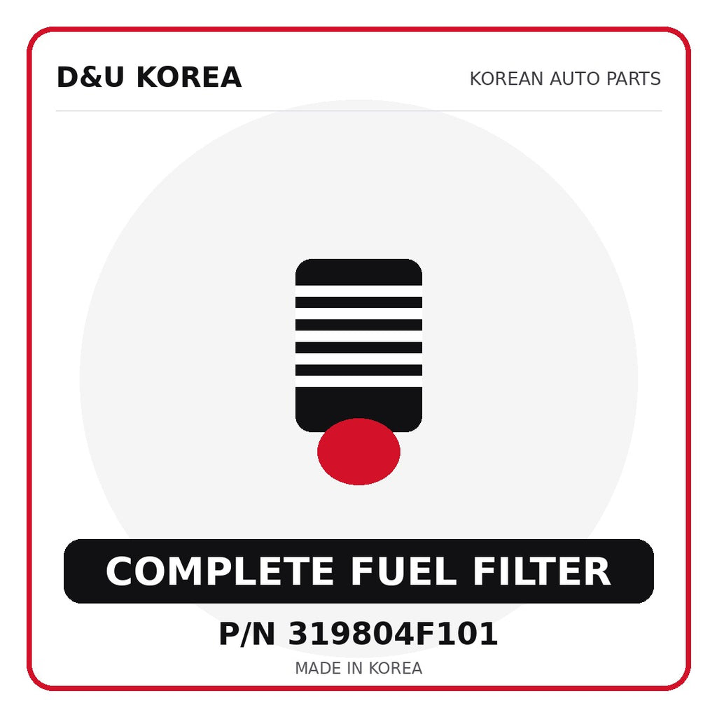 Genuine Mobis COMPLETE FUEL FILTER 319804F101 - Korean auto parts from D&U Korea