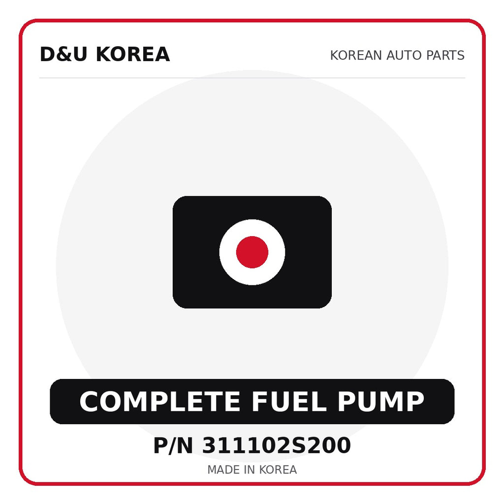 Genuine Mobis COMPLETE FUEL PUMP 311102S200 - Korean auto parts from D&U Korea