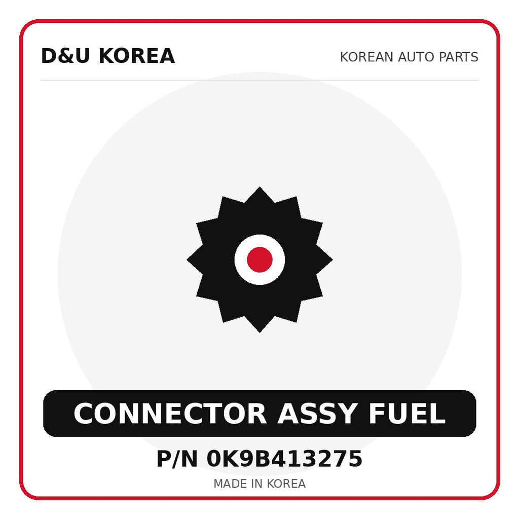 Genuine Mobis CONNECTOR ASSY FUEL 0K9B413275 for Korean vehicles | D&U Korea