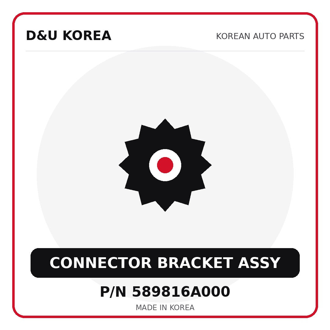Genuine Mobis CONNECTOR BRACKET ASSY 589816A000 - Korean auto parts from D&U Korea
