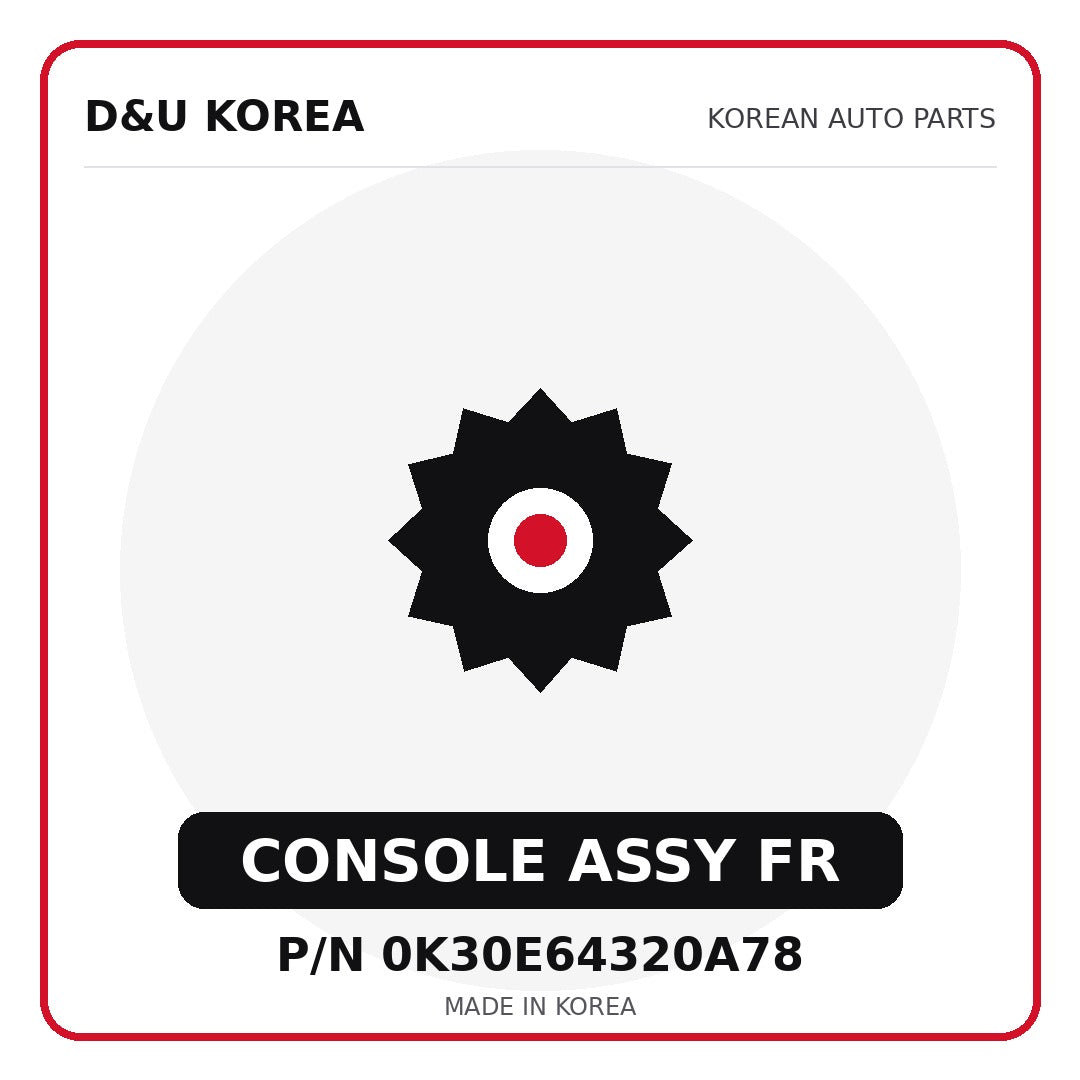 Genuine Mobis CONSOLE ASSY FR 0K30E64320A78 for Korean vehicles | D&U Korea