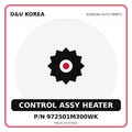 Genuine Mobis CONTROL ASSY HEATER 972501M300WK for Korean vehicles | D&U Korea