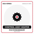 Genuine Mobis CONTROL ASSY HEATER 972501RGN1RY for Korean vehicles | D&U Korea