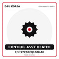 Genuine Mobis CONTROL ASSY HEATER 972502Q100HAG for Korean vehicles | D&U Korea