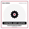 Genuine Mobis CONTROL ASSY HEATER 97250CG510RET for Korean vehicles | D&U Korea