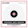 Genuine Mobis CONTROL ASSY HEATER 97250EZ000CTE for Korean vehicles | D&U Korea