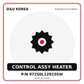 Genuine Mobis CONTROL ASSY HEATER 97250L1291SSW for Korean vehicles | D&U Korea