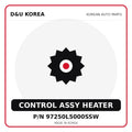 Genuine Mobis CONTROL ASSY HEATER 97250L5000SSW for Korean vehicles | D&U Korea