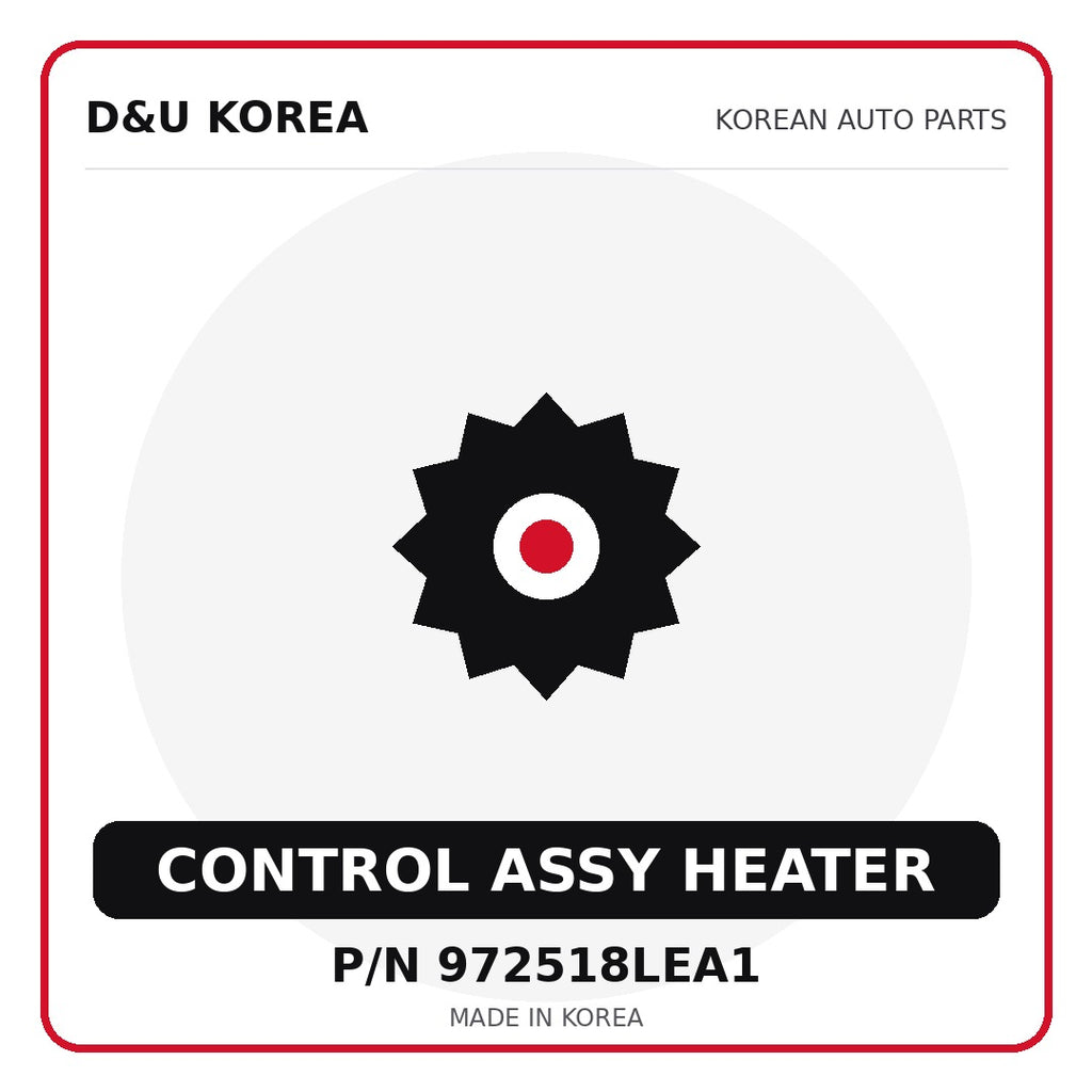 Genuine Mobis CONTROL ASSY HEATER 972518LEA1 for Korean vehicles | D&U Korea