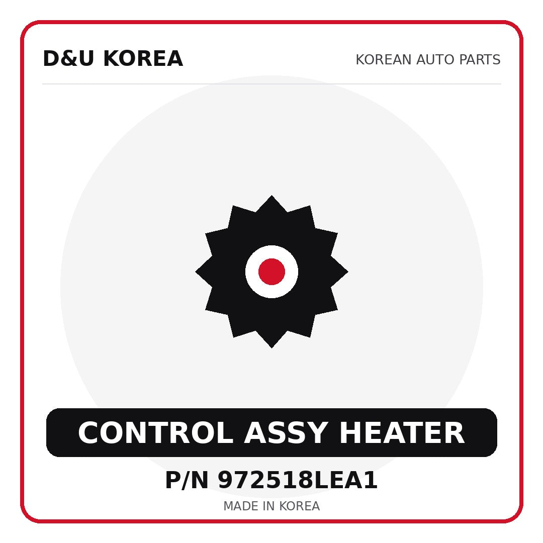 Genuine Mobis CONTROL ASSY HEATER 972518LEA1 for Korean vehicles | D&U Korea
