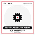 Genuine Mobis CONTROL ASSY HEATER ROTARY 971207M000 for Korean vehicles | D&U Korea