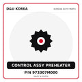 Genuine Mobis CONTROL ASSY PREHEATER 973307M000 for Korean vehicles | D&U Korea