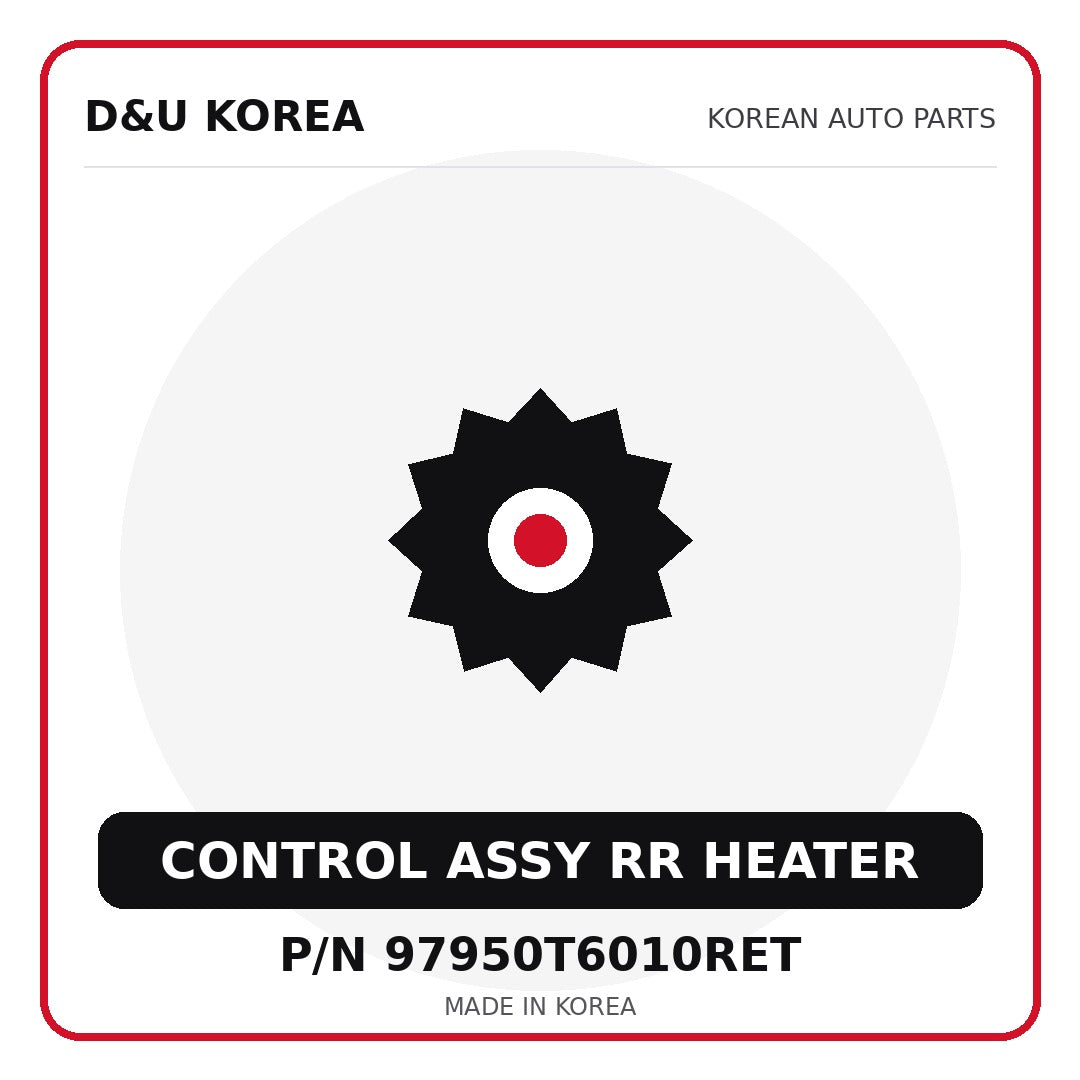 Genuine Mobis CONTROL ASSY RR HEATER 97950T6010RET for Korean vehicles | D&U Korea