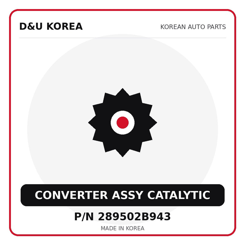 Genuine Mobis CONVERTER ASSY CATALYTIC 289502B943 - Korean auto parts from D&U Korea