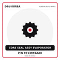 Genuine Mobis CORE SEAL ASSY EVAPORATOR 97139F6AA0 for Korean vehicles | D&U Korea