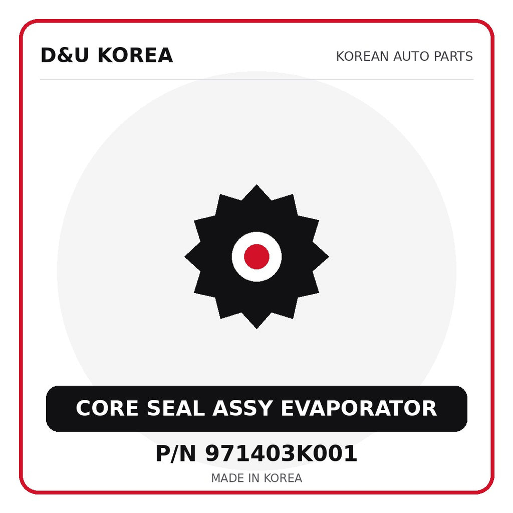 Genuine Mobis CORE SEAL ASSY EVAPORATOR 971403K001 for Korean vehicles | D&U Korea