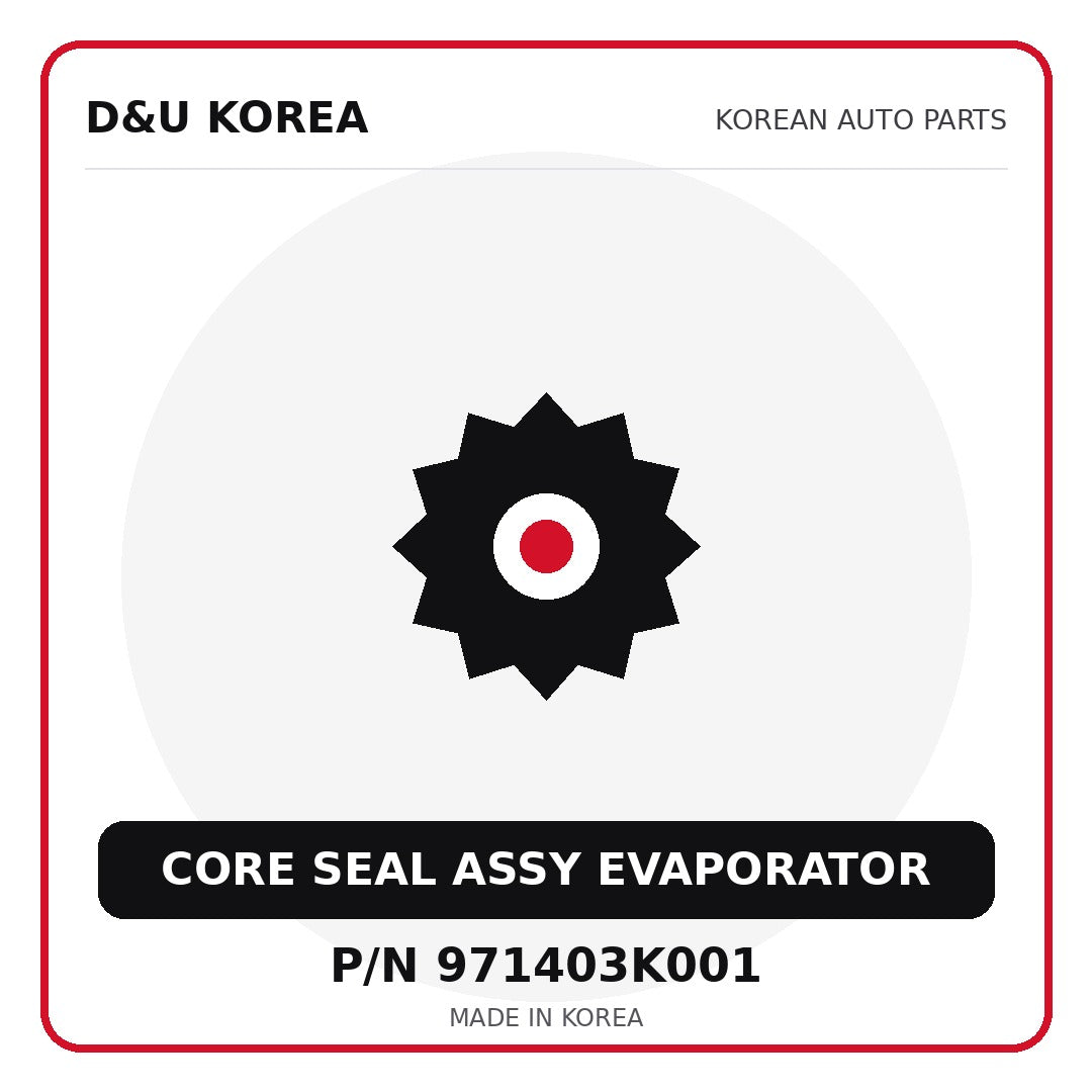 Genuine Mobis CORE SEAL ASSY EVAPORATOR 971403K001 for Korean vehicles | D&U Korea