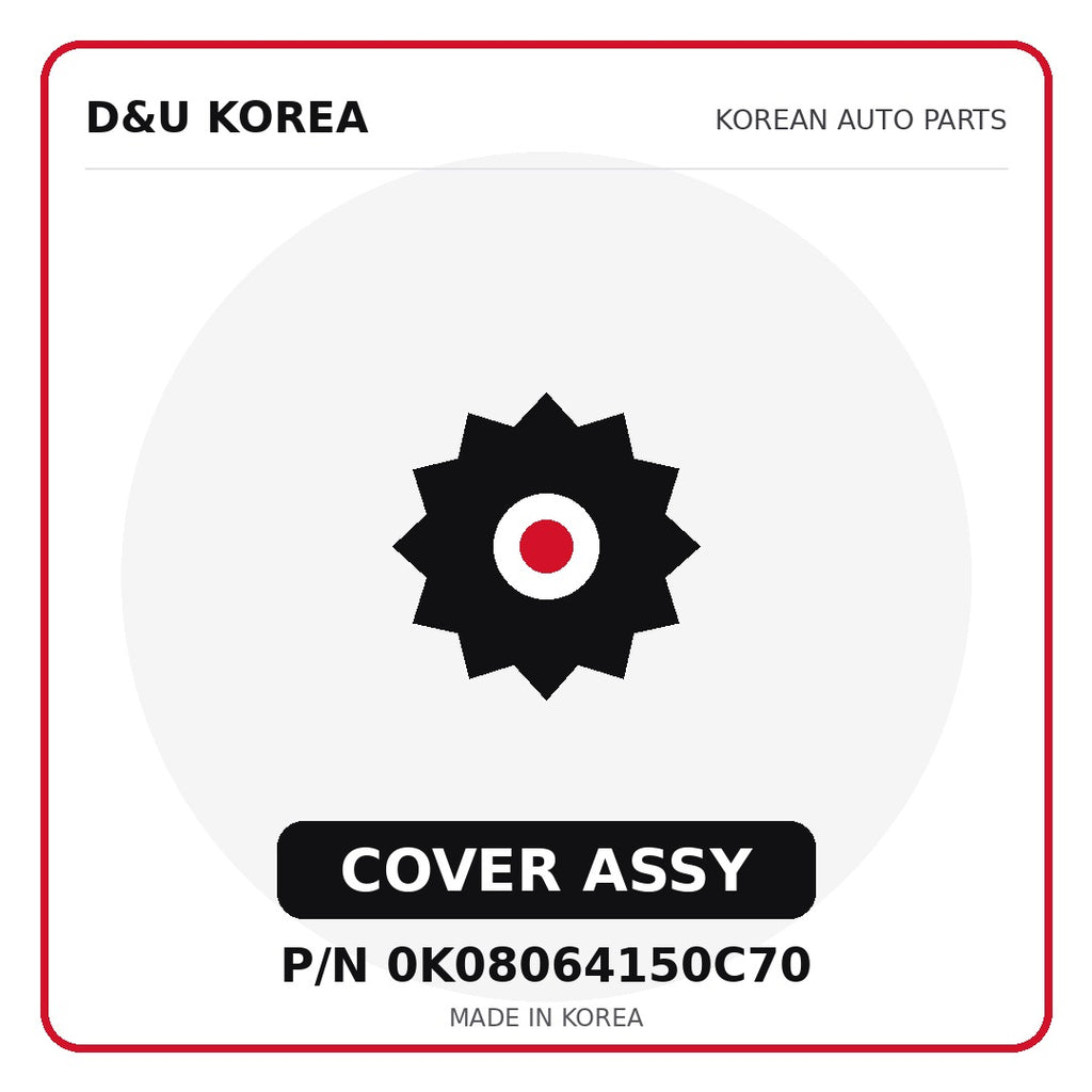 Genuine Mobis COVER ASSY 0K08064150C70 - Korean auto parts from D&U Korea
