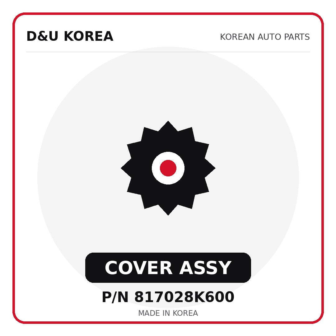 Genuine Mobis COVER ASSY 817028K600 - Korean auto parts from D&U Korea