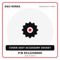 Genuine Mobis COVER ASSY ACCESSORY SOCKET 95122H8000 - Korean auto parts from D&U Korea