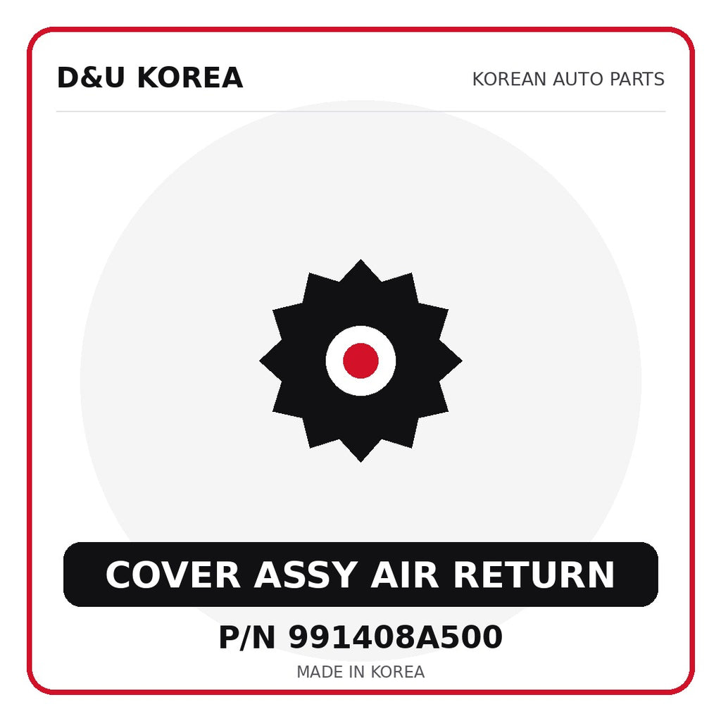 Genuine Mobis COVER ASSY AIR RETURN 991408A500 for Korean vehicles | D&U Korea