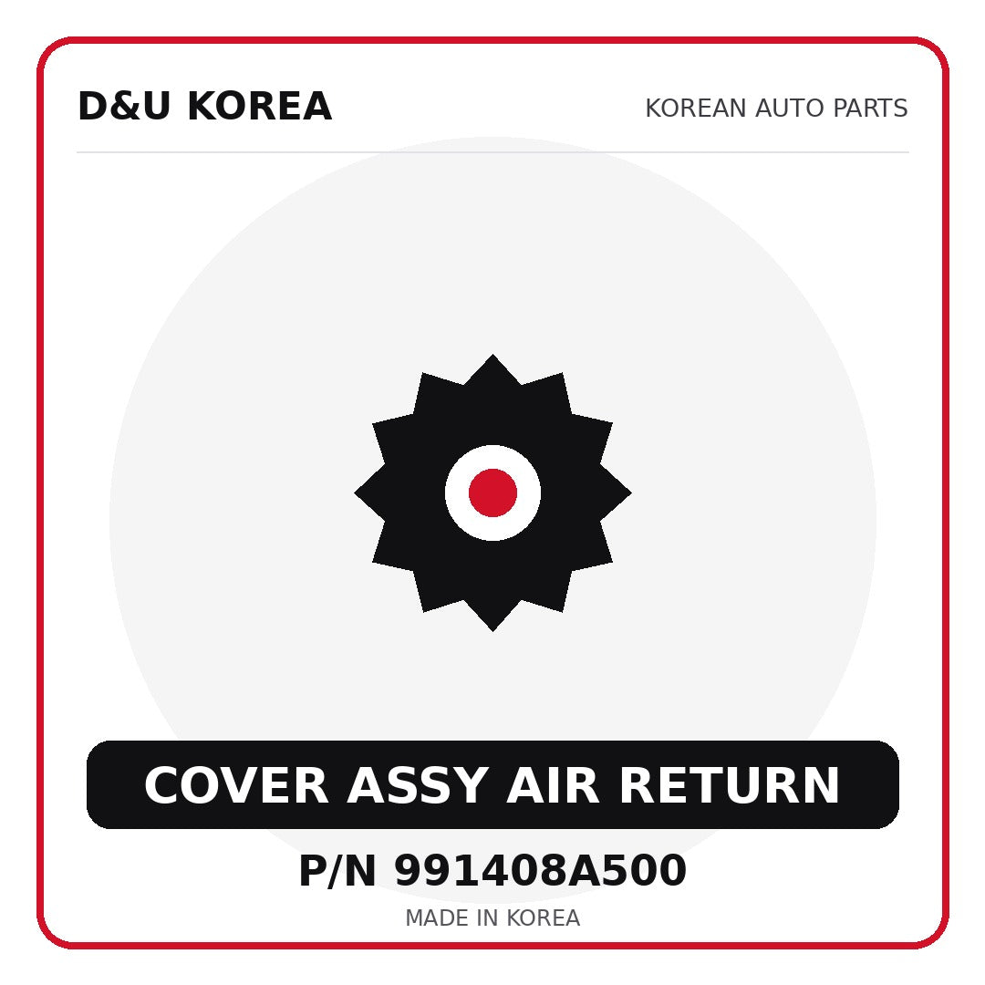 Genuine Mobis COVER ASSY AIR RETURN 991408A500 for Korean vehicles | D&U Korea