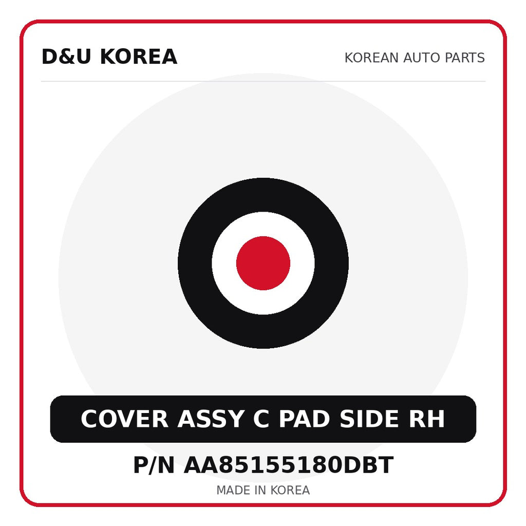 Genuine Mobis COVER ASSY C PAD SIDE RH AA85155180DBT for Korean vehicles | D&U Korea