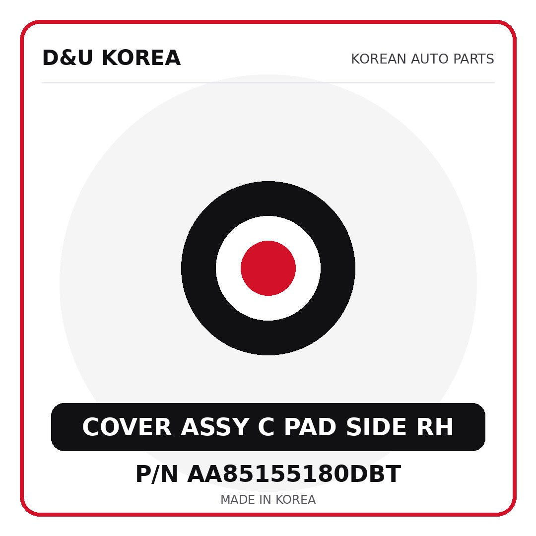Genuine Mobis COVER ASSY C PAD SIDE RH AA85155180DBT for Korean vehicles | D&U Korea