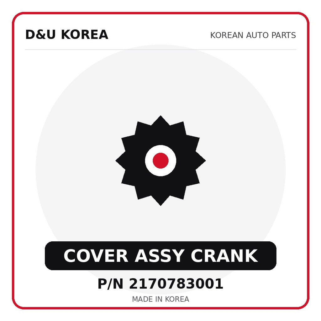 Genuine Mobis COVER ASSY CRANK 2170783001 - Korean auto parts from D&U Korea