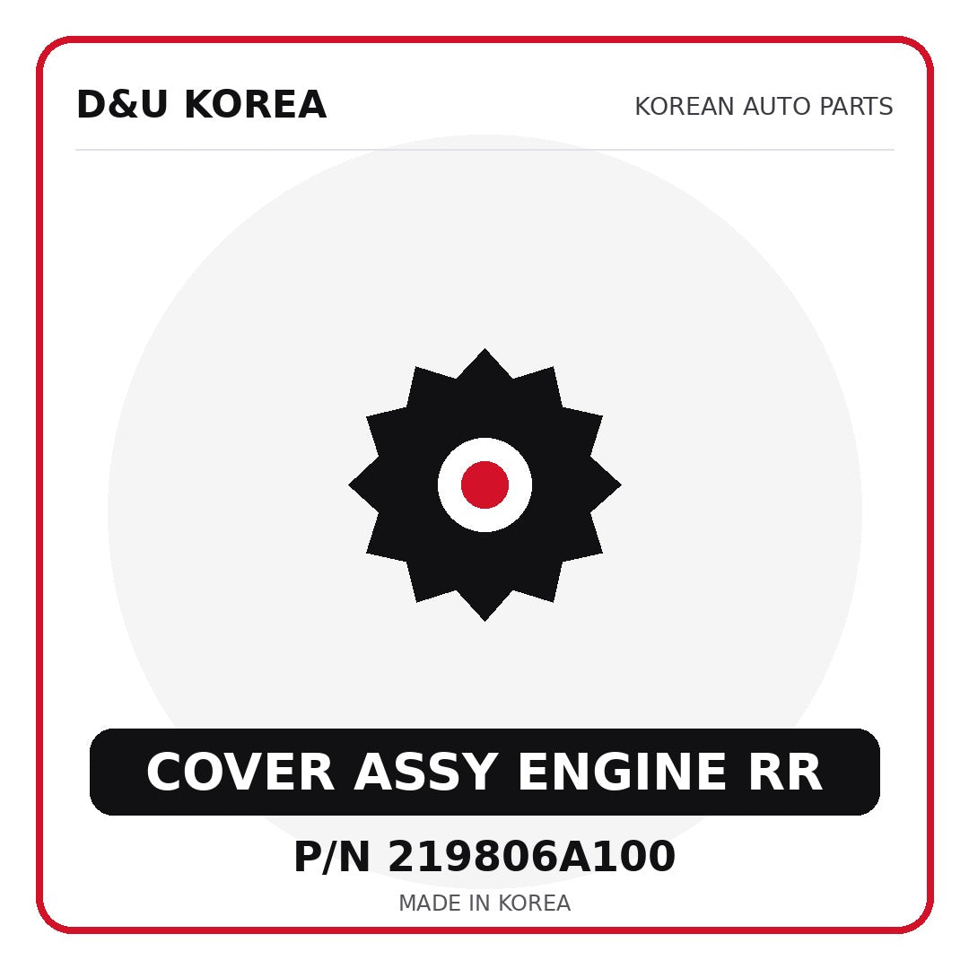 Genuine Mobis COVER ASSY ENGINE RR 219806A100 - Korean auto parts from D&U Korea