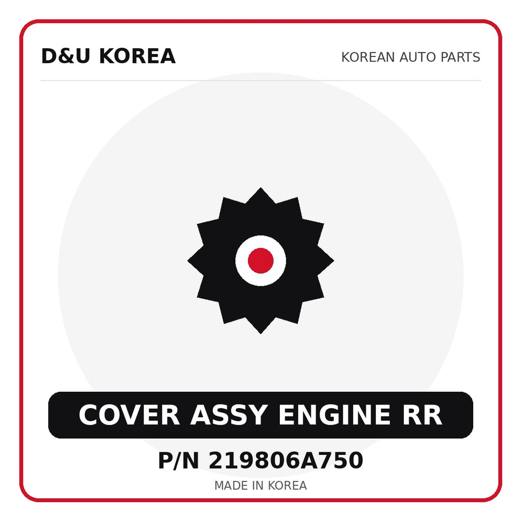 Genuine Mobis COVER ASSY ENGINE RR 219806A750 - Korean auto parts from D&U Korea