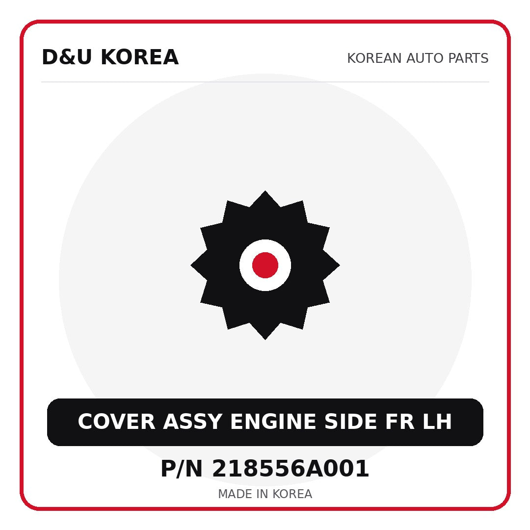Genuine Mobis COVER ASSY ENGINE SIDE FR LH 218556A001 - Korean auto parts from D&U Korea