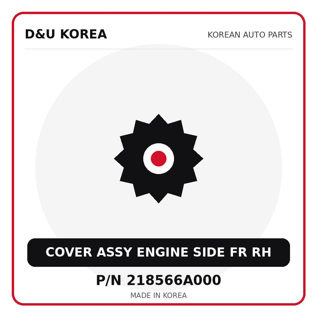 Genuine Mobis COVER ASSY ENGINE SIDE FR RH 218566A000 for Korean vehicles | D&U Korea
