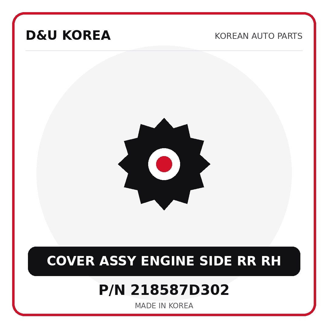 Genuine Mobis COVER ASSY ENGINE SIDE RR RH 218587D302 - Korean auto parts from D&U Korea