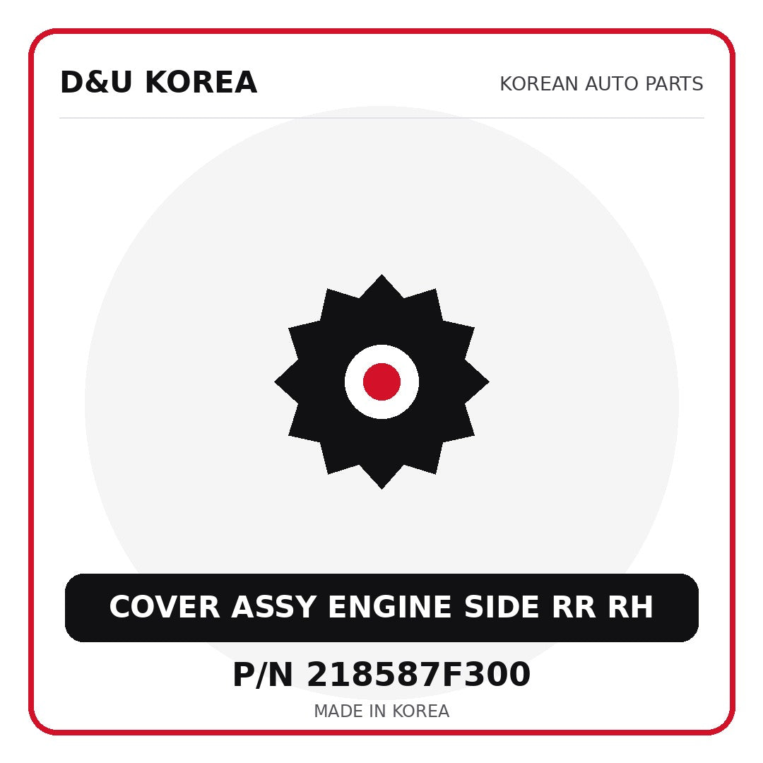 Genuine Mobis COVER ASSY ENGINE SIDE RR RH 218587F300 - Korean auto parts from D&U Korea