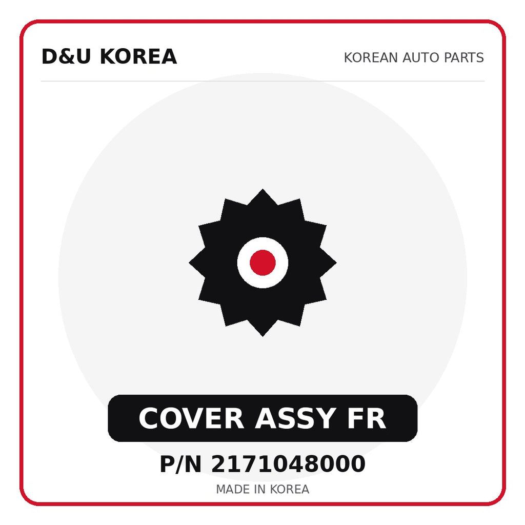 Genuine Mobis COVER ASSY FR 2171048000 - Korean auto parts from D&U Korea