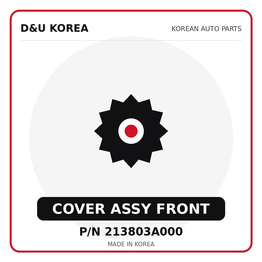 Genuine Mobis COVER ASSY FRONT 213803A000 - Korean auto parts from D&U Korea
