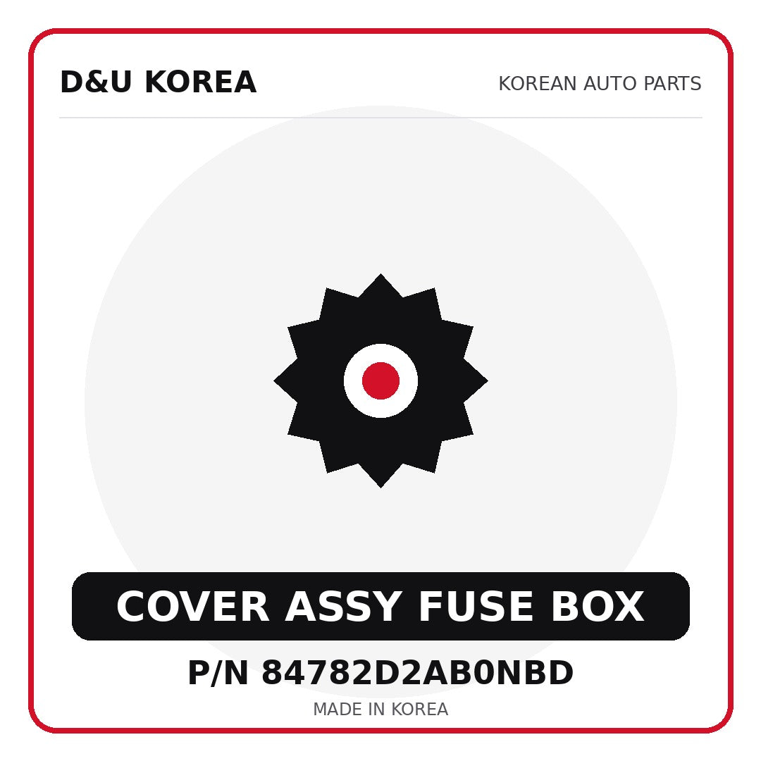 Genuine Mobis COVER ASSY FUSE BOX 84782D2AB0NBD - Korean auto parts from D&U Korea