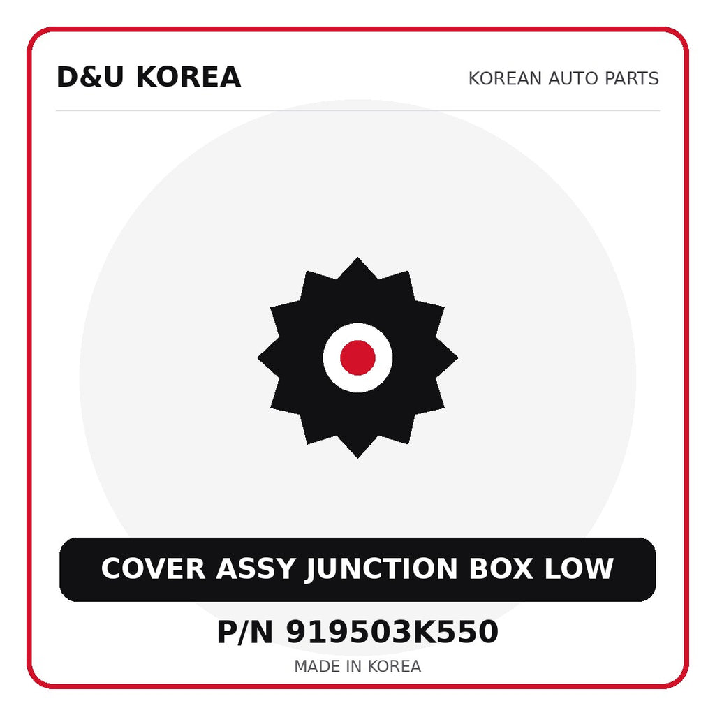 Genuine Mobis COVER ASSY JUNCTION BOX LOW 919503K550 - Korean auto parts from D&U Korea