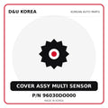Genuine Mobis COVER ASSY MULTI SENSOR 96030DO000 - Korean auto parts from D&U Korea